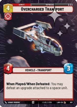 Overcharged Transport (Hyperspace Foil) — A Lawless Time Star Wars: Unlimited card by Johnny Morrow