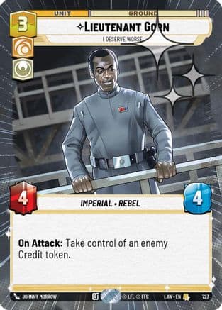 Lieutenant Gorn - I Deserve Worse (Hyperspace Foil) — A Lawless Time