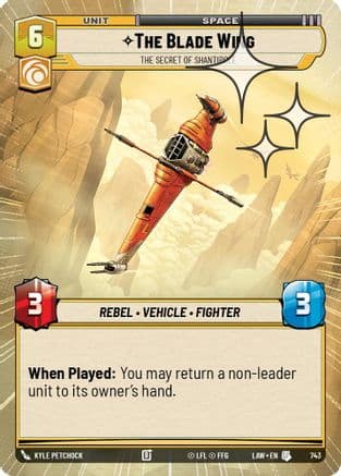 The Blade Wing - The Secret of Shantipole (Hyperspace Foil) — A Lawless Time Star Wars: Unlimited card by Kyle Petchock
