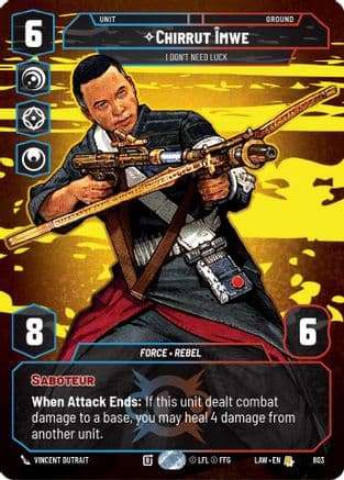 Chirrut Imwe - I Don't Need Luck (Prestige) — A Lawless Time Star Wars: Unlimited card by Vincent Dutrait