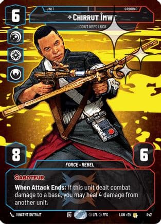 Chirrut Imwe - I Don't Need Luck (Prestige Foil) — A Lawless Time Star Wars: Unlimited card by Vincent Dutrait