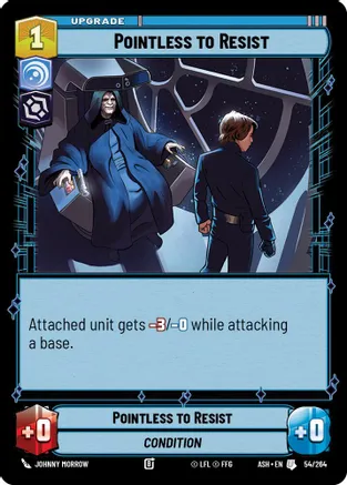 Pointless to Resist — Ashes of the Empire Star Wars: Unlimited card by Johnny Morrow