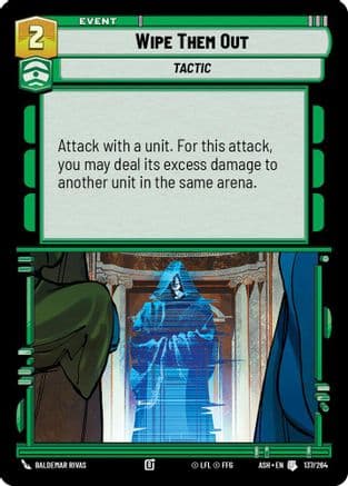 Wipe Them Out — Ashes of the Empire Star Wars: Unlimited card by Baldemar Rivas