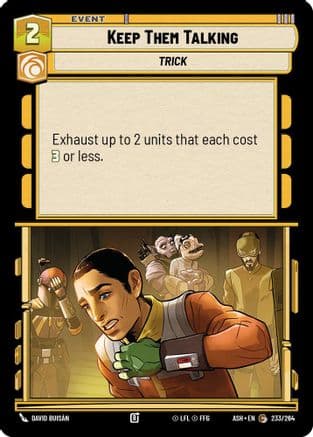 Keep Them Talking — Ashes of the Empire Star Wars: Unlimited card by David Buisán