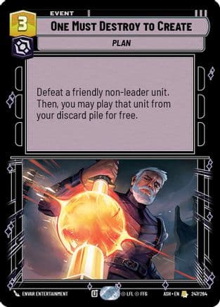 One Must Destroy to Create — Ashes of the Empire Star Wars: Unlimited card by Vincent Dutrait