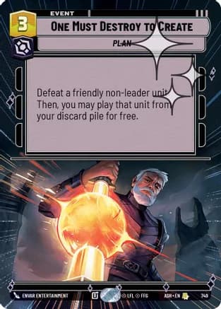 One Must Destroy to Create (Hyperspace Foil) — Ashes of the Empire