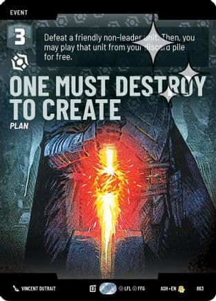 One Must Destroy to Create (Prestige Foil) — Ashes of the Empire
