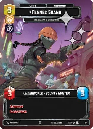 Fennec Shand - The Galaxy Is Dangerous (Foil) — Ashes of the Empire - Weekly Play Promos