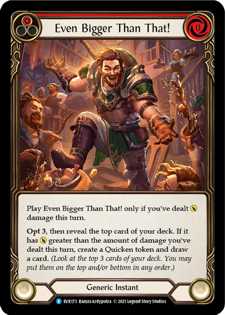 Even Bigger Than That! (Red) — Everfest Flesh and Blood card by Ramza Ardyputra