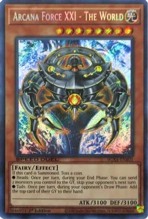 Arcana Force XXI - The World (Secret Rare) — Speed Duel GX: Midterm Destruction